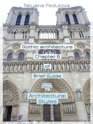 cover image of Gothic Architecture. Chapter 8 of Brief Guide to the History of Architectural Styles